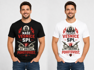 TRIKO pánské - Naše vesnice spí. My držíme pohotovost.