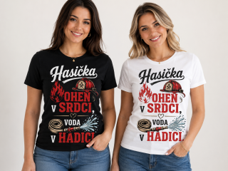 Triko dámské - Hasička. Oheň v srdci, voda v hadici.
